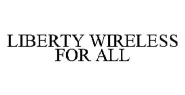 LIBERTY WIRELESS FOR ALL