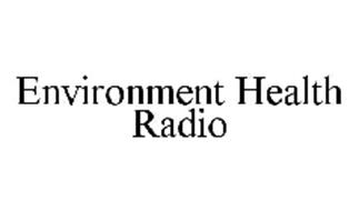 ENVIRONMENT HEALTH RADIO