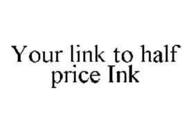 YOUR LINK TO HALF PRICE INK