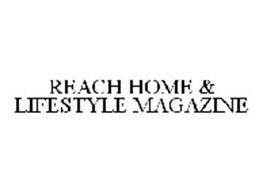 REACH HOME & LIFESTYLE MAGAZINE