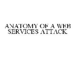 ANATOMY OF A WEB SERVICES ATTACK