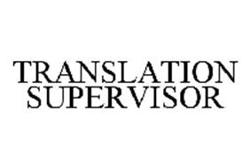 TRANSLATION SUPERVISOR