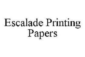 ESCALADE PRINTING PAPERS