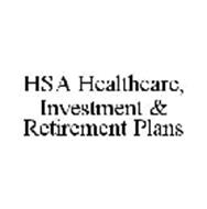 HSA HEALTHCARE, INVESTMENT & RETIREMENTPLANS