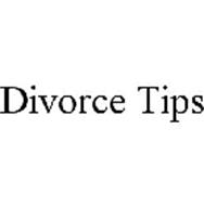 DIVORCE TIPS