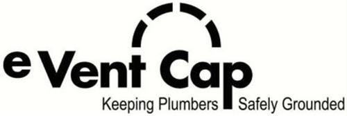 E VENT CAP KEEPING PLUMBERS SAFELY GROUNDED