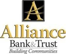 A ALLIANCE BANK & TRUST BUILDING COMMUNITIES