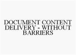 DOCUMENT CONTENT DELIVERY - WITHOUT BARRIERS
