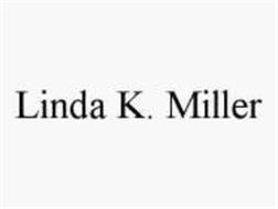 LINDA K. MILLER