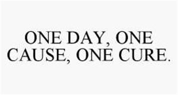 ONE DAY, ONE CAUSE, ONE CURE.