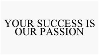 YOUR SUCCESS IS OUR PASSION