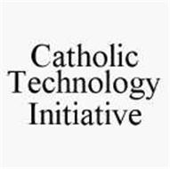 CATHOLIC TECHNOLOGY INITIATIVE
