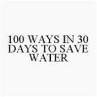 100 WAYS IN 30 DAYS TO SAVE WATER