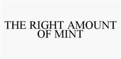 THE RIGHT AMOUNT OF MINT