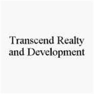 TRANSCEND REALTY AND DEVELOPMENT