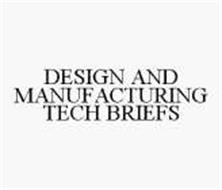 DESIGN AND MANUFACTURING TECH BRIEFS