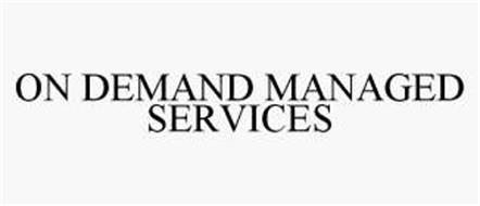 ON DEMAND MANAGED SERVICES