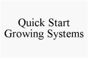 QUICK START GROWING SYSTEMS