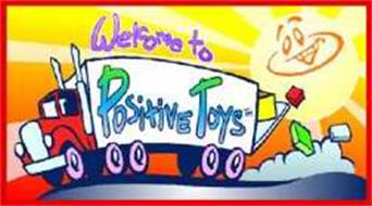 WELCOME TO POSITIVE TOYS
