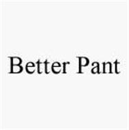 BETTER PANT