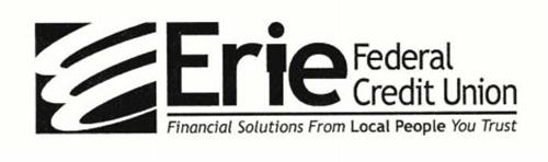 ERIE FEDERAL CREDIT UNION FINANCIAL SOLUTIONS FROM LOCAL PEOPLE YOU TRUST