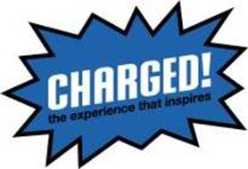 CHARGED! THE EXPERIENCE THAT INSPIRES