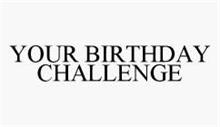 YOUR BIRTHDAY CHALLENGE