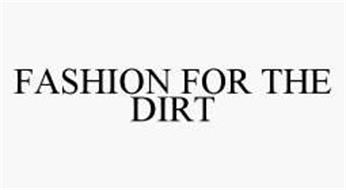 FASHION FOR THE DIRT