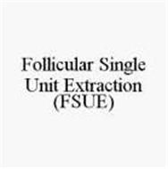 FOLLICULAR SINGLE UNIT EXTRACTION (FSUE)