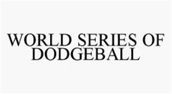 WORLD SERIES OF DODGEBALL