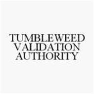 TUMBLEWEED VALIDATION AUTHORITY