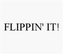 FLIPPIN' IT!