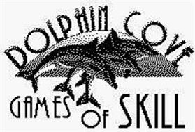 DOLPHIN COVE GAMES OF SKILL