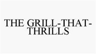 THE GRILL-THAT-THRILLS