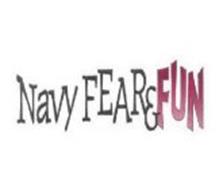 NAVY FEAR AND FUN