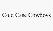 COLD CASE COWBOYS