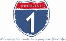 INNERSTATE 1 MAPPING THE ROUTE TO A PURPOSE FILLED LIFE