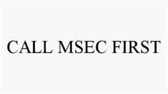 CALL MSEC FIRST