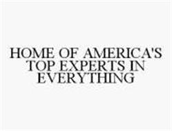 HOME OF AMERICA'S TOP EXPERTS IN EVERYTHING