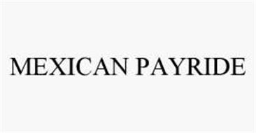 MEXICAN PAYRIDE