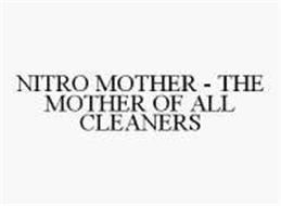 NITRO MOTHER - THE MOTHER OF ALL CLEANERS