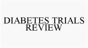 DIABETES TRIALS REVIEW
