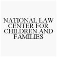 NATIONAL LAW CENTER FOR CHILDREN AND FAMILIES