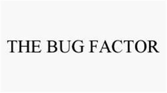 THE BUG FACTOR