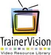 TRAINERVISION VIDEO RESOURCE LIBRARY