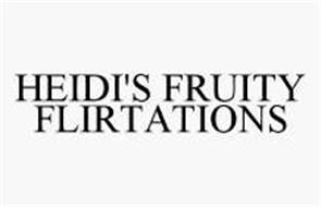 HEIDI'S FRUITY FLIRTATIONS