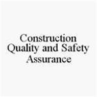 CONSTRUCTION QUALITY AND SAFETY ASSURANCE