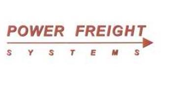 POWER FREIGHT SYSTEMS