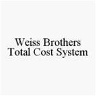 WEISS BROTHERS TOTAL COST SYSTEM