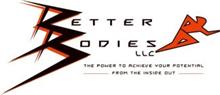 BETTER BODIES LLC THE POWER TO ACHIEVE YOUR POTENTIAL FROM THE INSIDE OUT